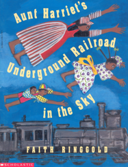 Aunt Harriet's Underground Railroad in the Sky