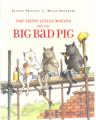 The Three Little Wolves and the Big Bad Pig